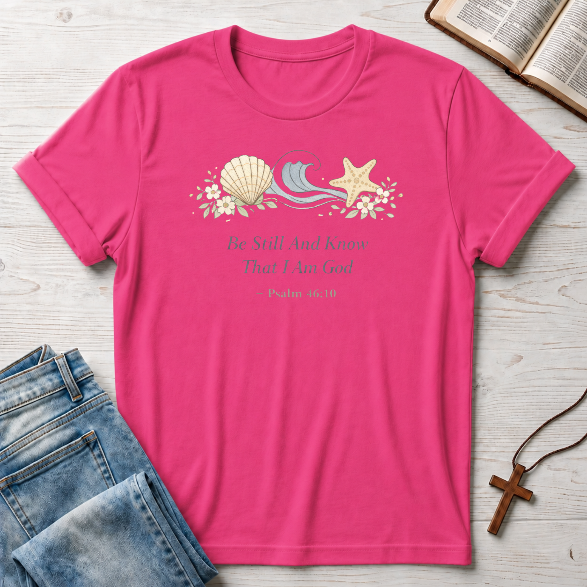 Psalm 46:10 Be Still And Know T-Shirt