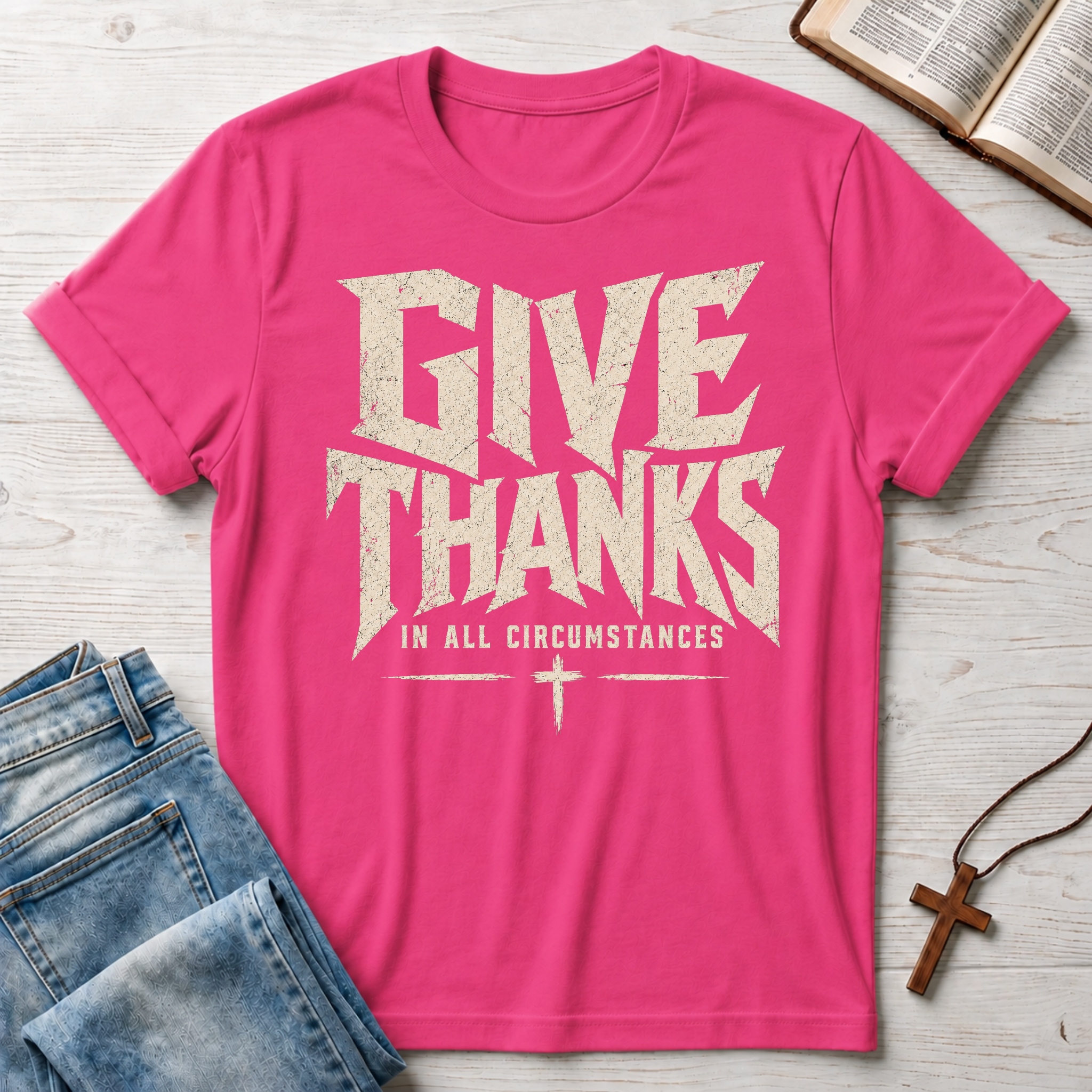 Give Thanks In All Circumstances T-Shirt