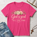 God is Good All The Time T-Shirt