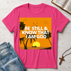 Be Still & Know That I Am God Palm Trees T-Shirt