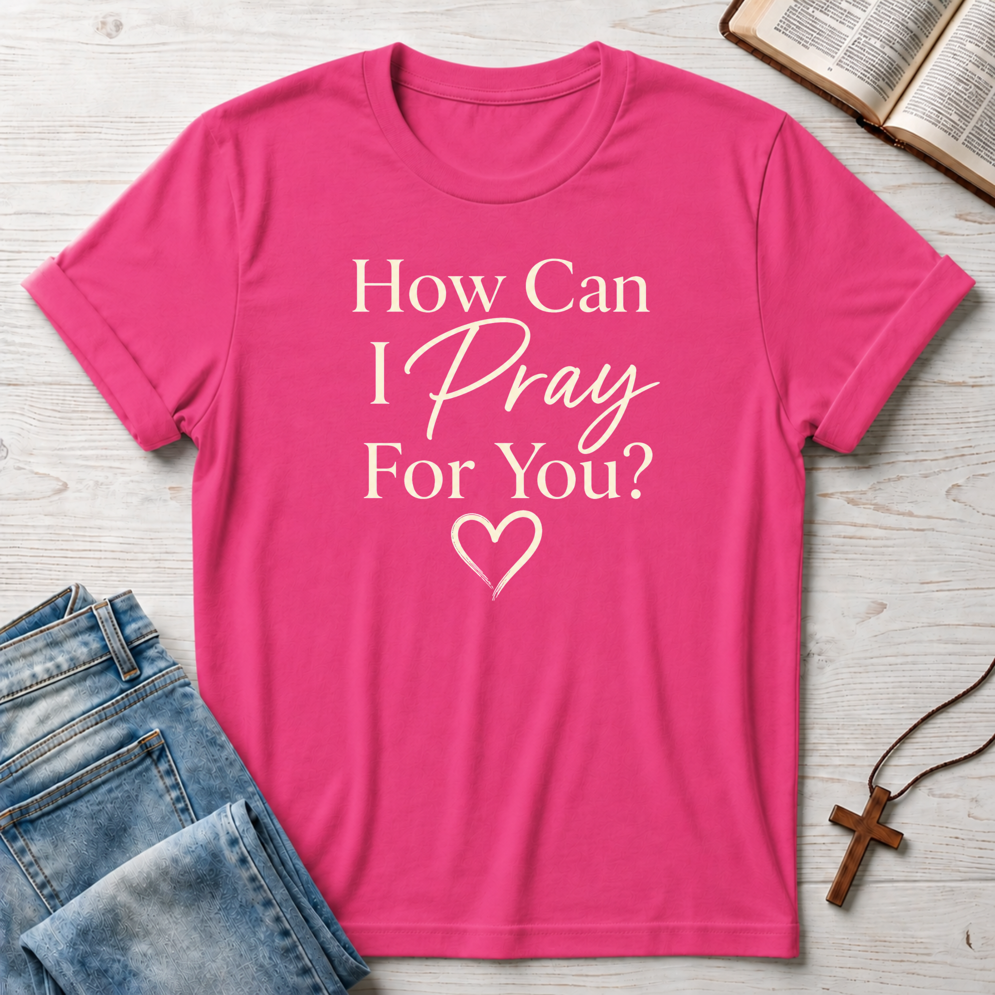 How Can I Pray For You? T-Shirt