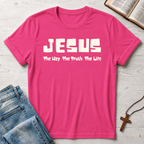Jesus: The Way The Truth The Life T-Shirt