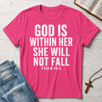 God Is Within Her Psalm 46:5 T-Shirt