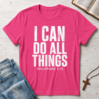 I Can Do All Things Philippians 4:13 T-Shirt