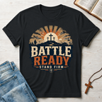 Battle Ready: Stand Firm T-Shirt