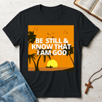 Be Still & Know That I Am God Palm Trees T-Shirt