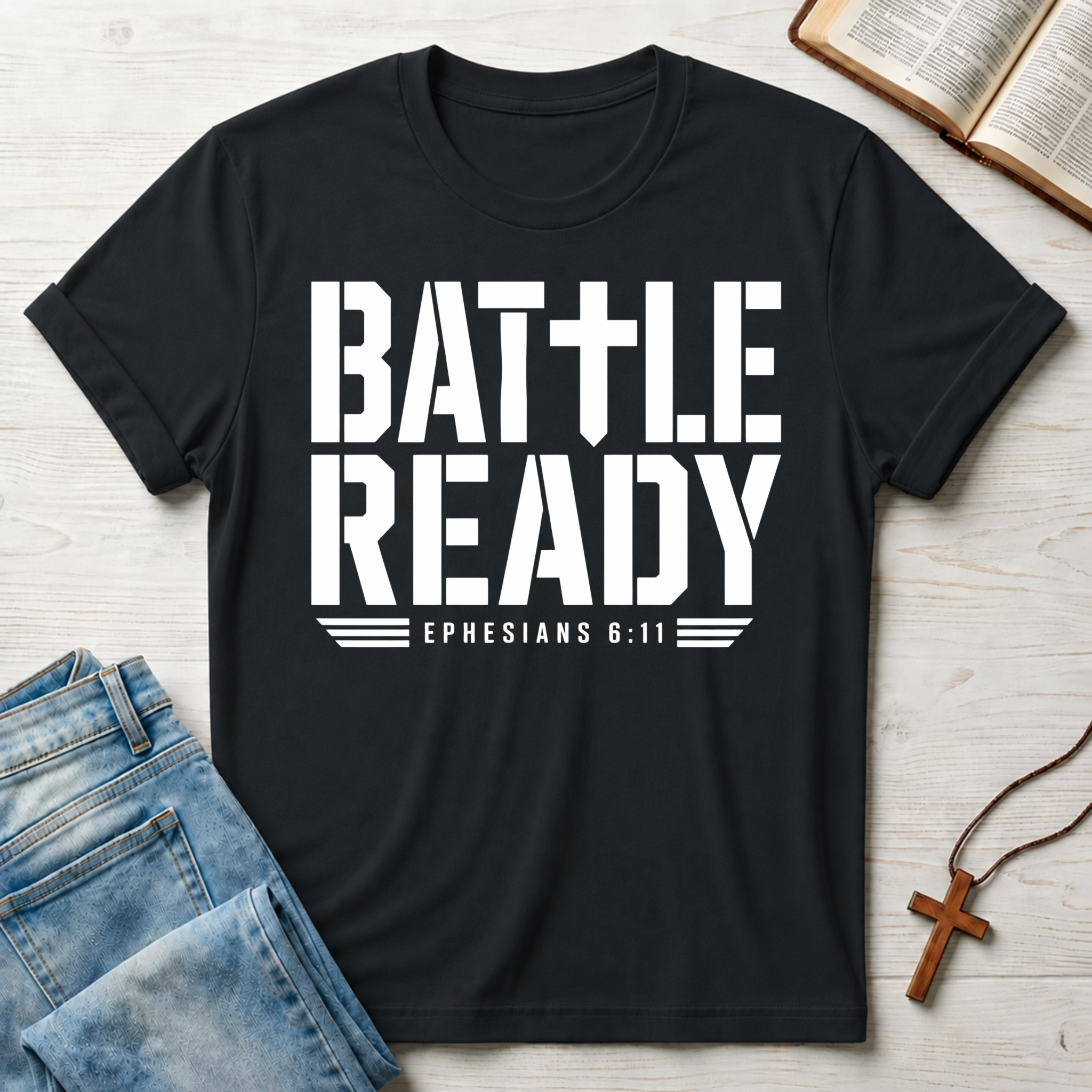 Battle Ready Ephesians 6.11 T-Shirt