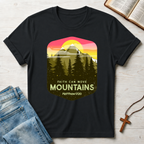Faith Can Move Mountains T-Shirt