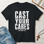 Cast Your Cares 1 Peter 5:7 T-Shirt