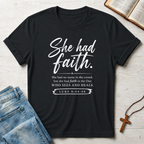 She Had Faith 1 T-Shirt