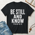 Be Still And Know T-Shirt