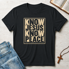 Know Jesus Know Peace T-Shirt