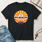 His Mercies Are New Cross T-Shirt