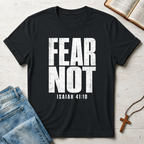 Fear Not Isaiah 41:10 T-Shirt