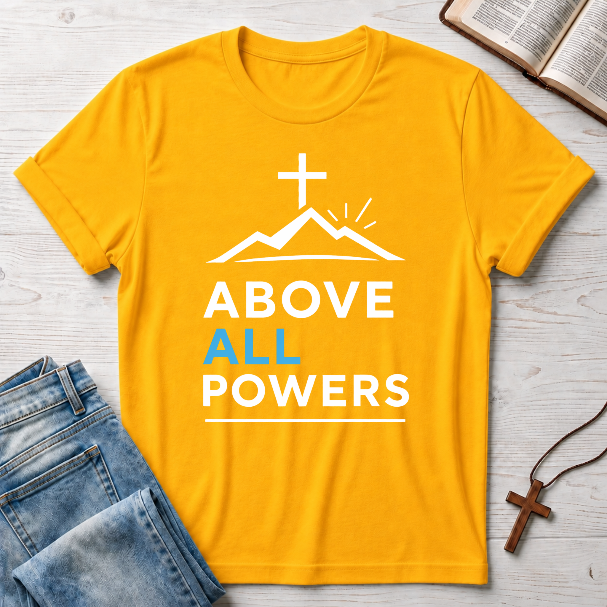 Above All Powers T-Shirt