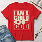 I Am A Child Of God T-Shirt