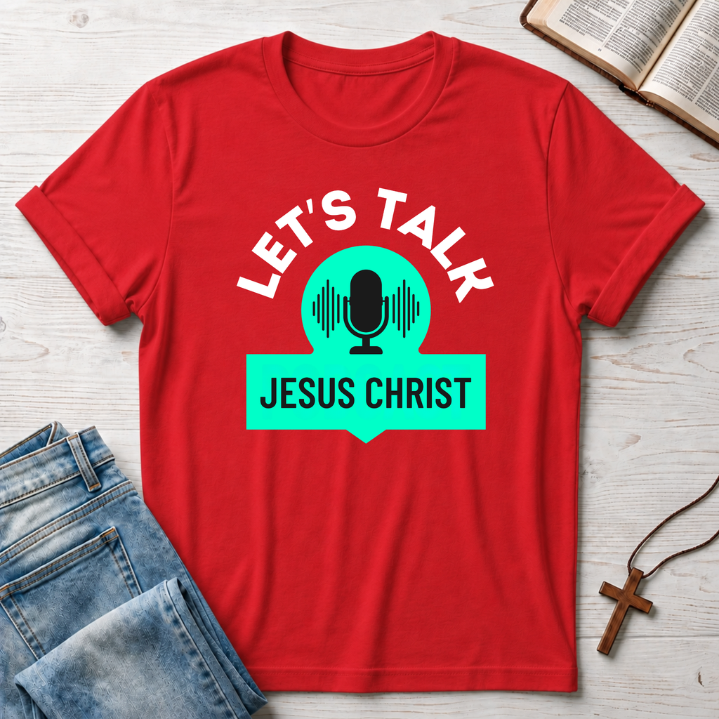 Jesus Christ: Let's Talk T-Shirt