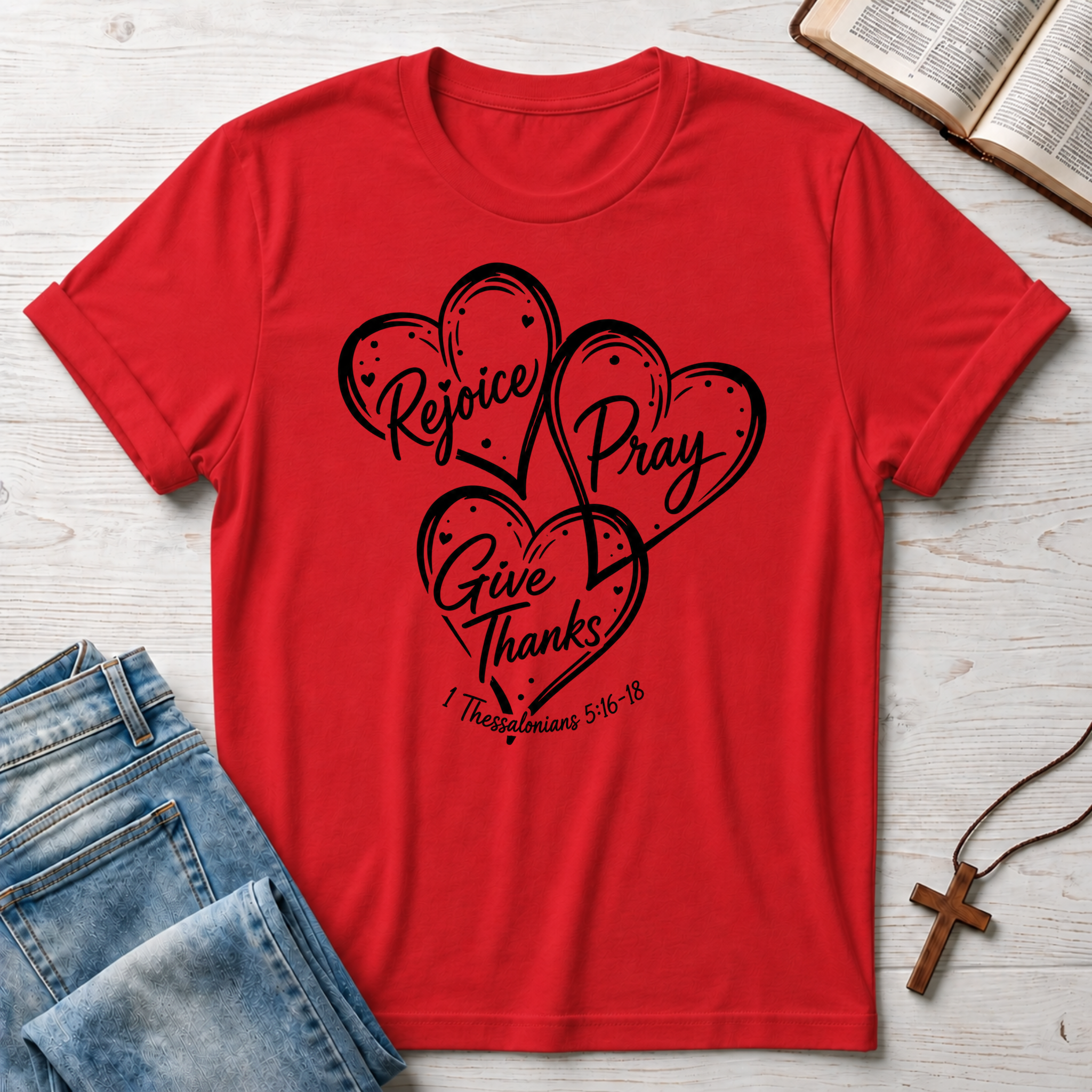 Hearts Rejoice Pray Give Thanks T-Shirt
