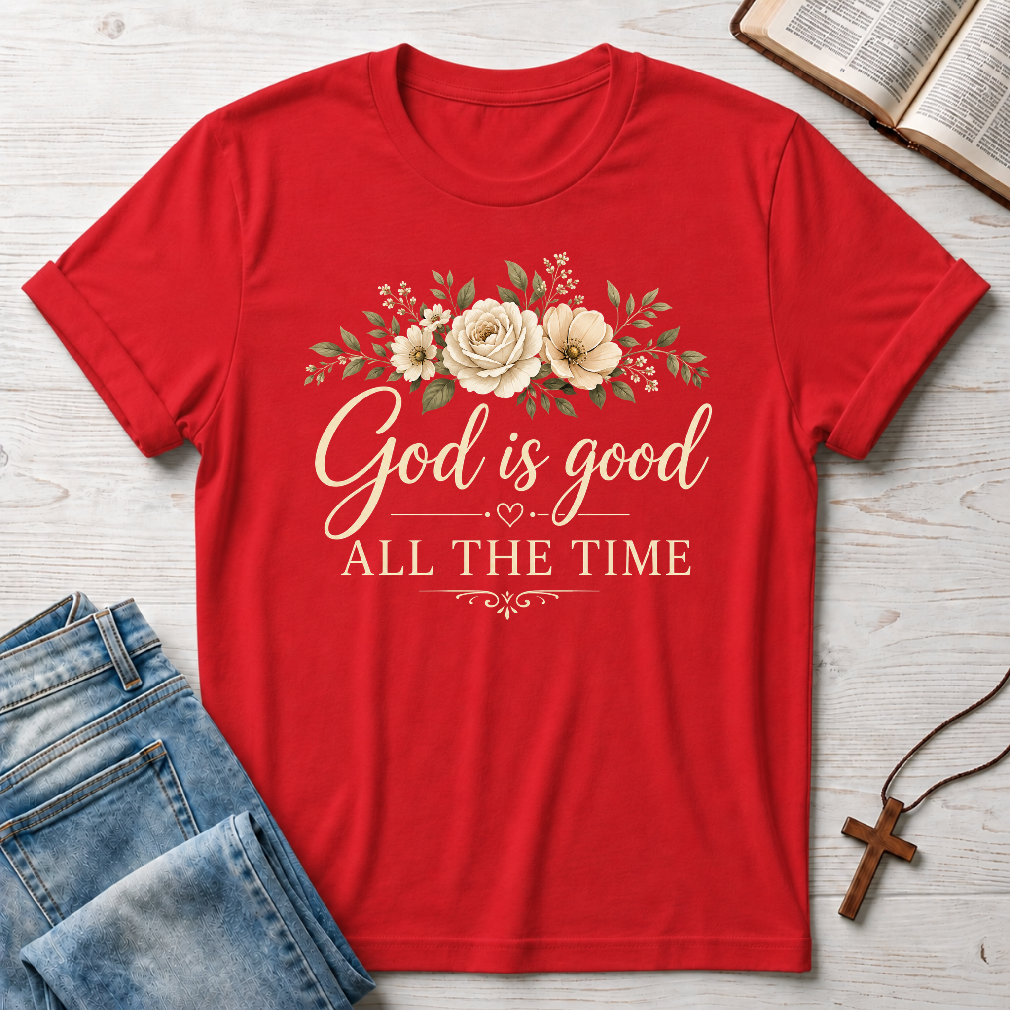 God is Good All The Time T-Shirt