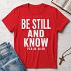 Be Still And Know T-Shirt