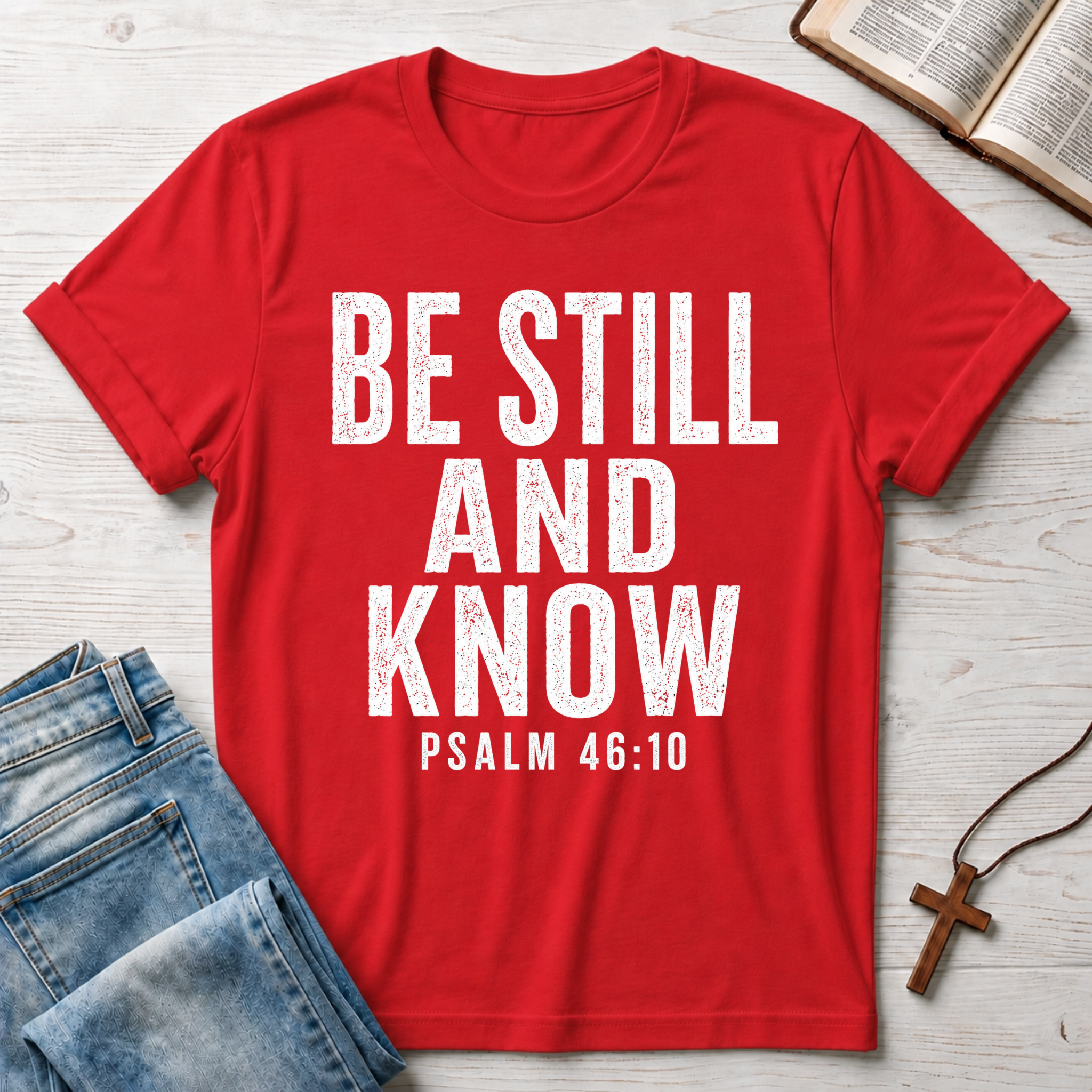 Be Still And Know T-Shirt
