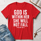 God Is Within Her Psalm 46:5 T-Shirt