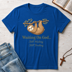 Waiting On God Still Trusting Sloth T-Shirt