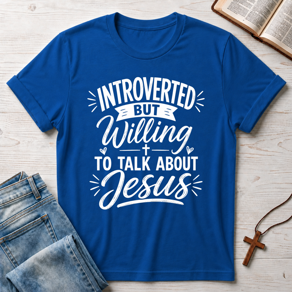 Introverted But Willing To Talk About Jesus 2 T-Shirt