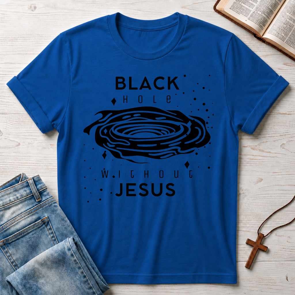 Black Hole Without Jesus T-Shirt