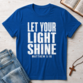 Let Light Shine T-Shirt