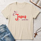 Jesus Loves You 2 T-Shirt