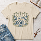 It Is Well With My Soul T-Shirt