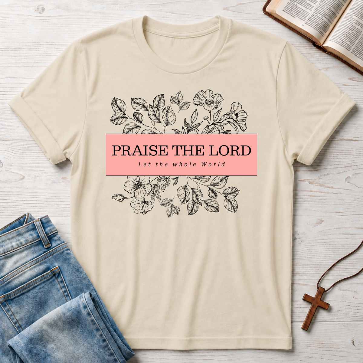 Praise The Lord Whole World T-Shirt