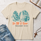 Be Still & Know That I Am God 2 T-Shirt