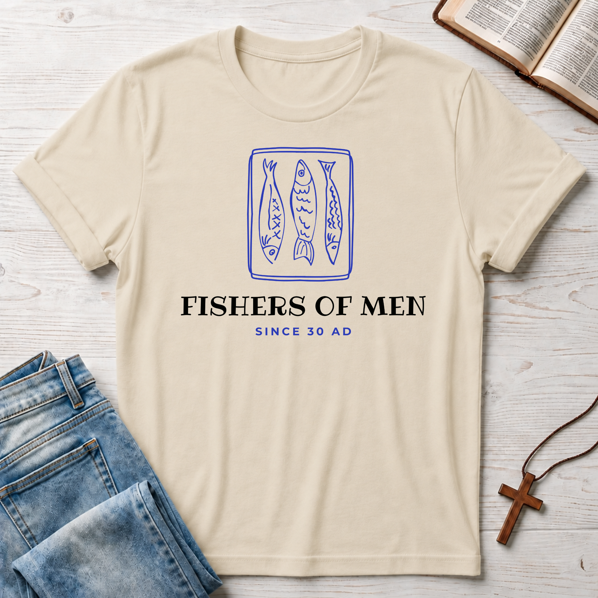 Fishers of Men Since 30 AD T-Shirt