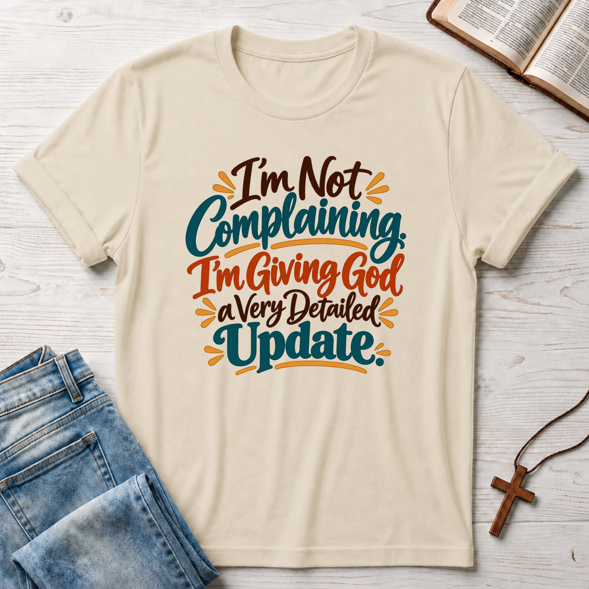 Not Complaining T-Shirt