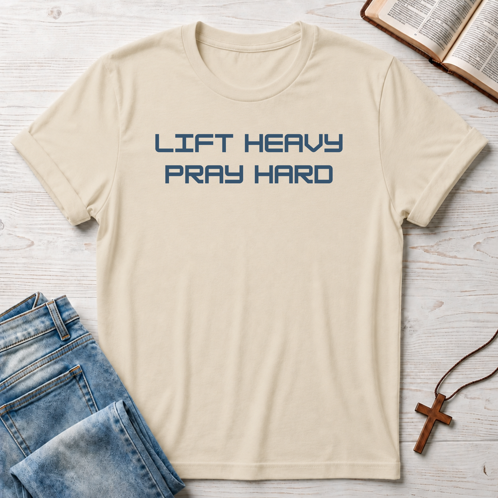 Lift Heavy Pray Hard T-Shirt