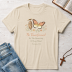 Be Transformed: Romans 12:2 T-Shirt