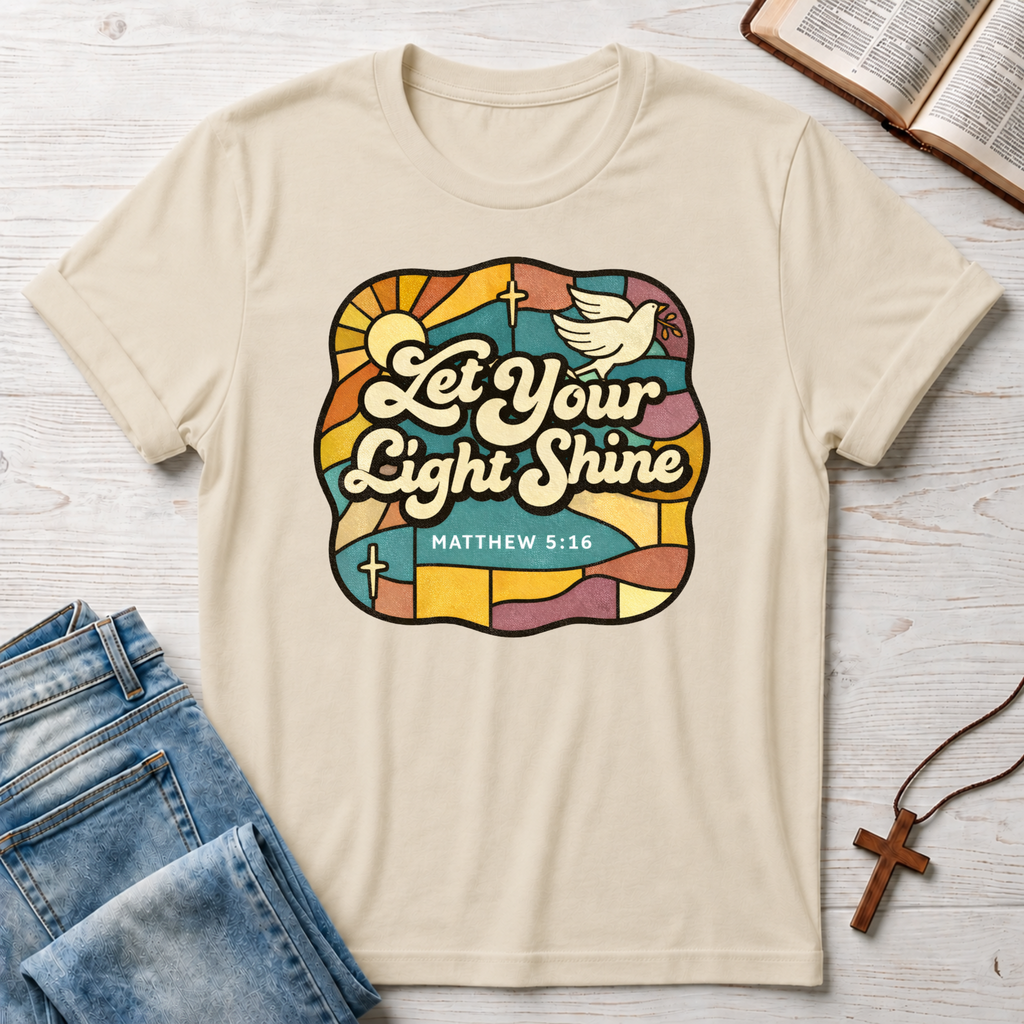 Let Your Light Shine Matthew 5:16 T-Shirt