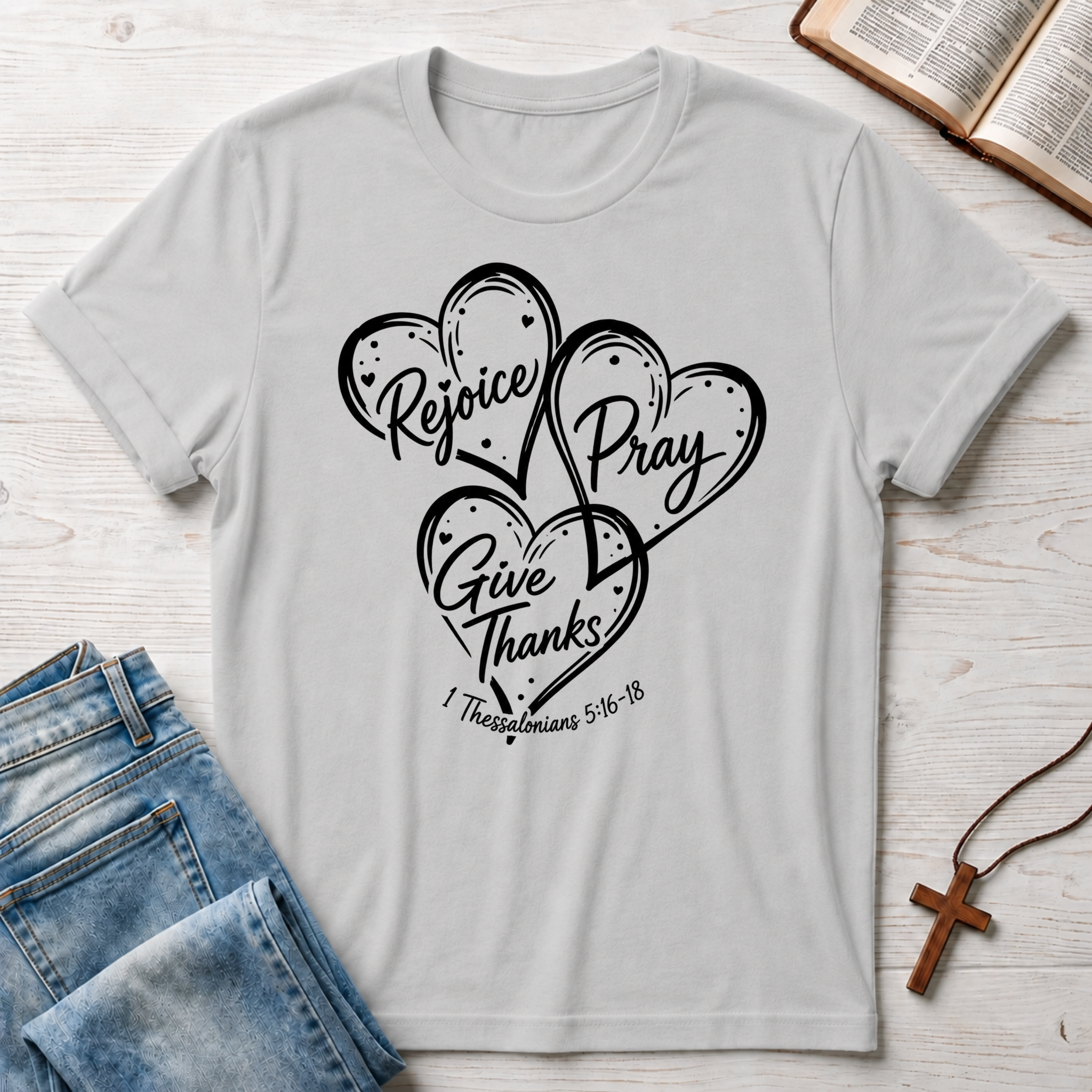 Hearts Rejoice Pray Give Thanks T-Shirt
