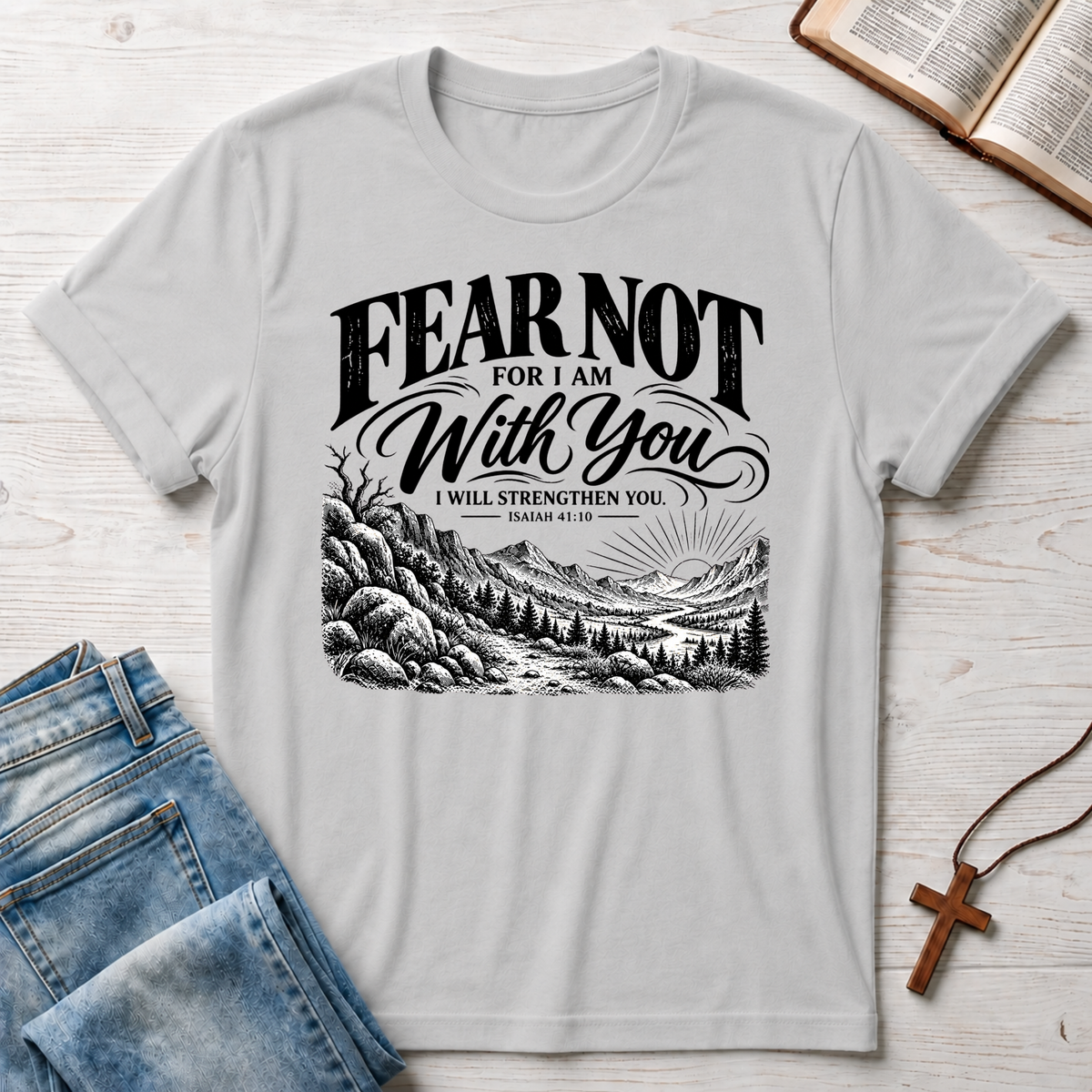 Fear Not T-Shirt