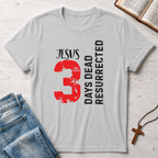 Jesus 3 Days T-Shirt