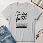 She Had Faith 1 T-Shirt