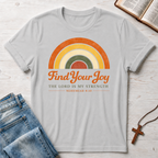 Find Your Joy: Nehemiah 8:10 T-Shirt