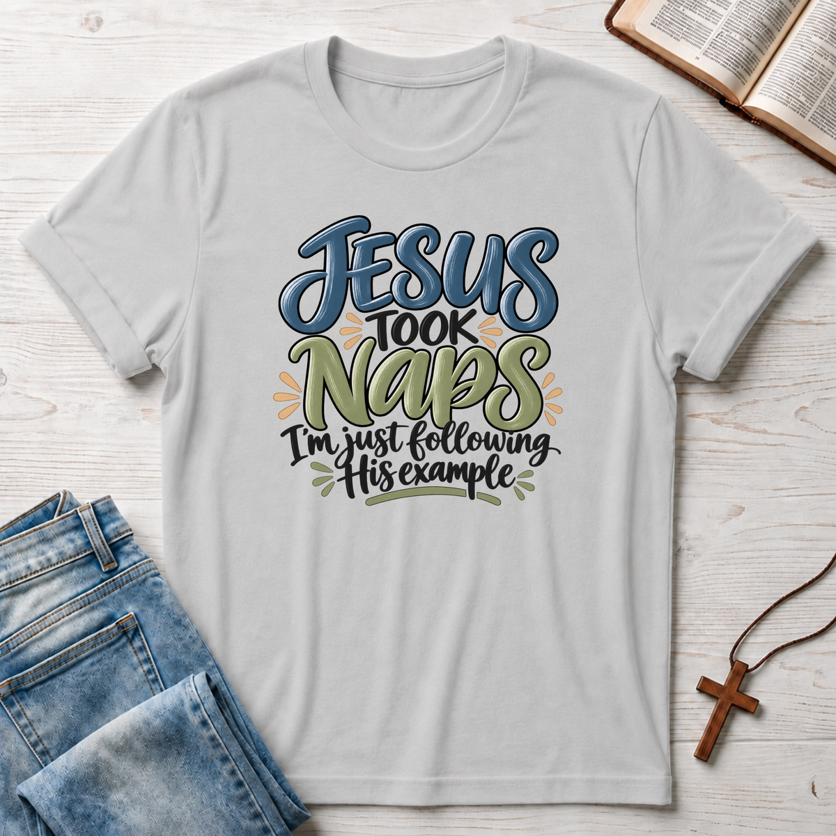 Jesus Took Naps T-Shirt