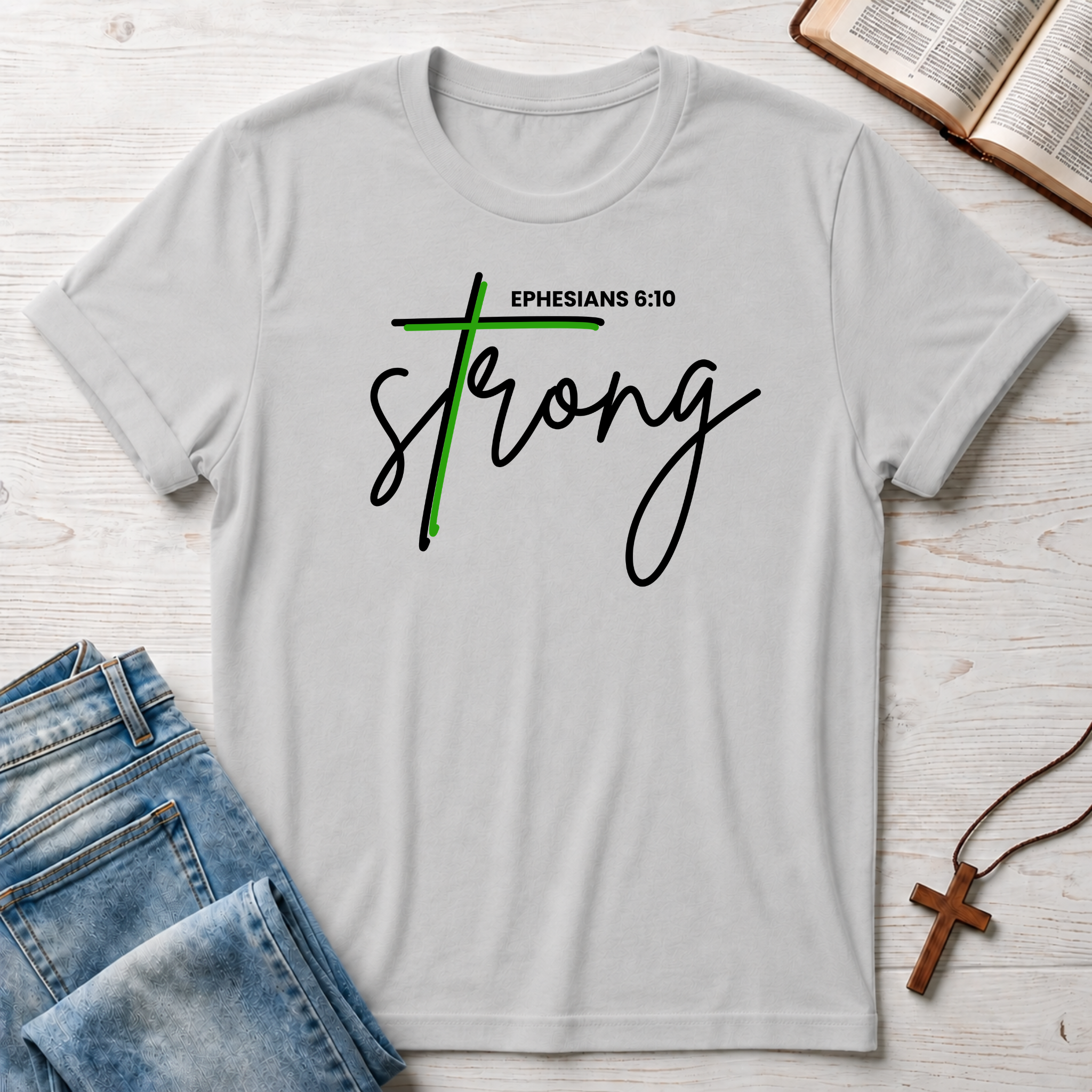 Strong: Ephesians 6.10 T-Shirt