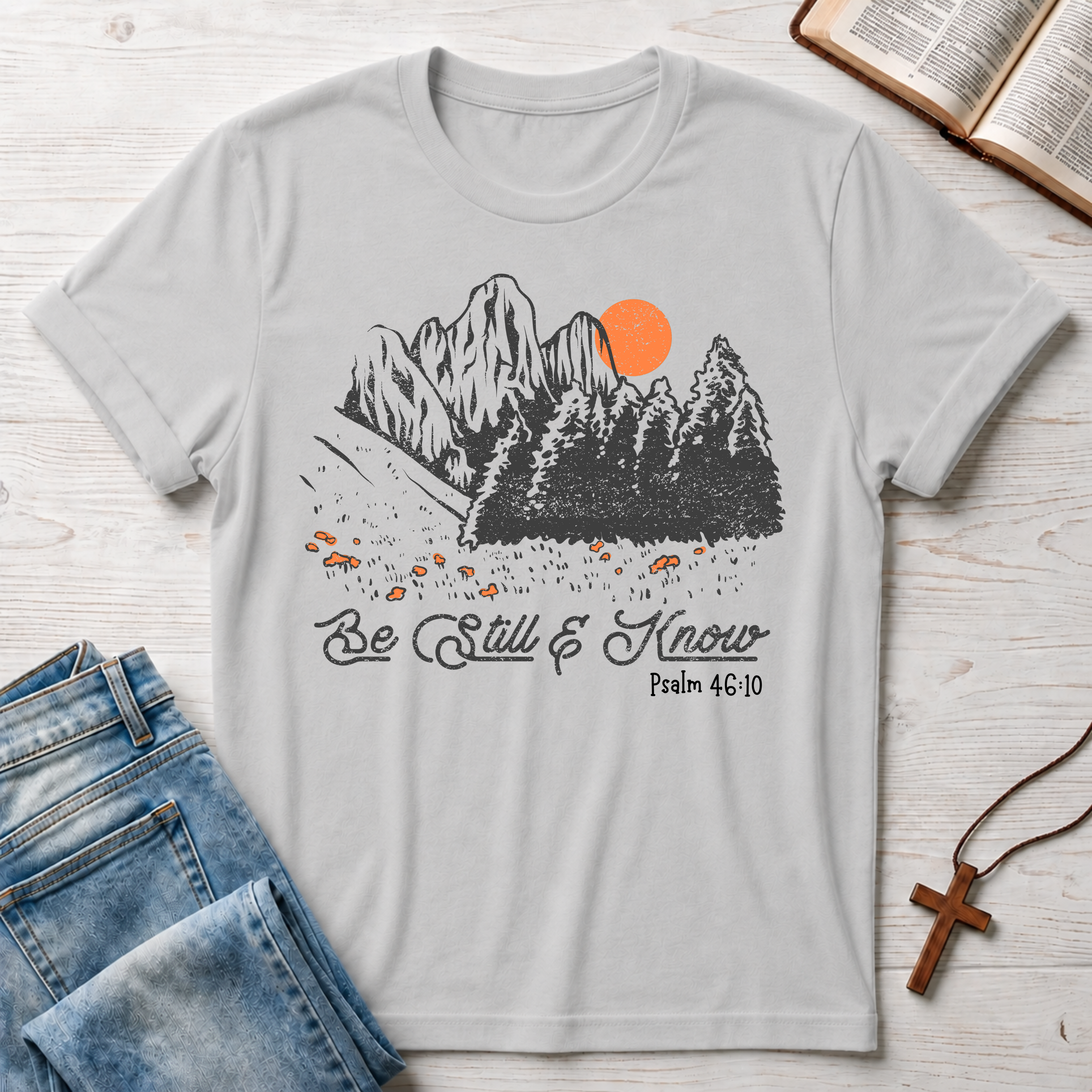 Be Still & Know 4 T-Shirt