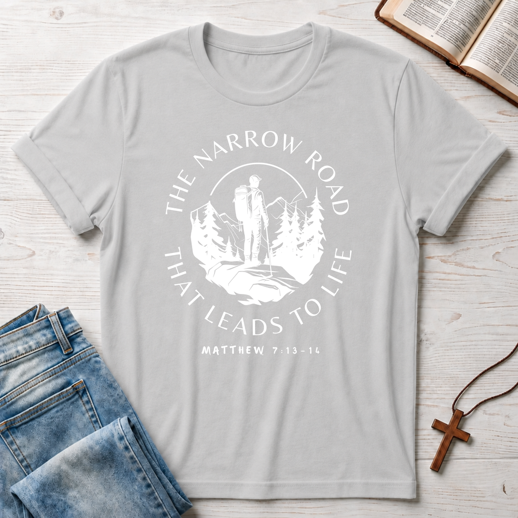 Narrow Road That Leads To Life T-Shirt