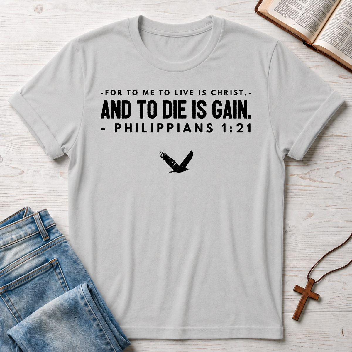 Live Is Christ To Die Is Gain T-Shirt