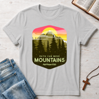 Faith Can Move Mountains T-Shirt